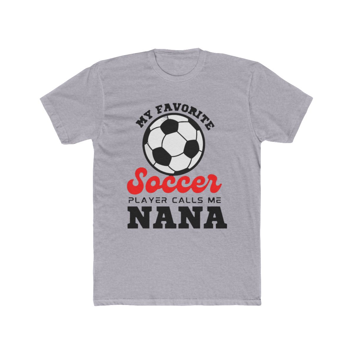 My Favorite Soccer Player Calls Me NANA Mother's