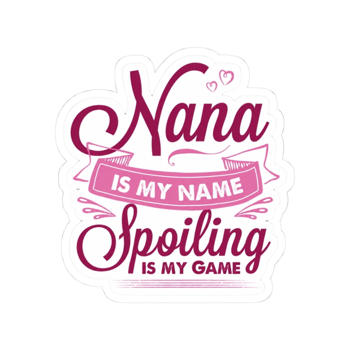 Nana Is My Name Spoiling Is My Game